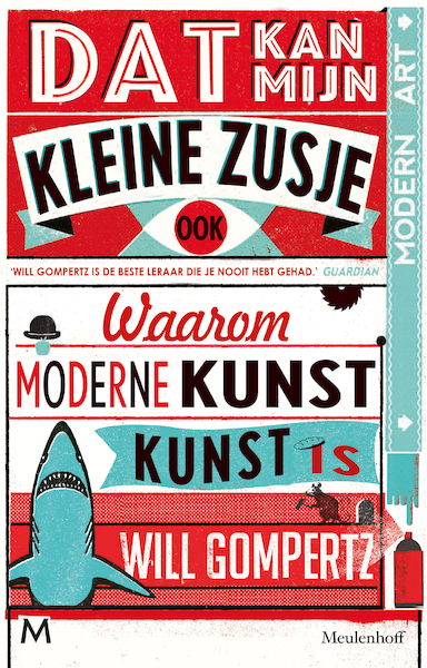 Dat kan mijn kleine zusje ook - Will Gompertz (ISBN 9789029088138)