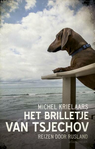 Het brilletje van Tsjechov - Michel Krielaars (ISBN 9789045024875)