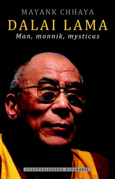 Dalai Lama . - Mayank Chhaya (ISBN 9789021016054)