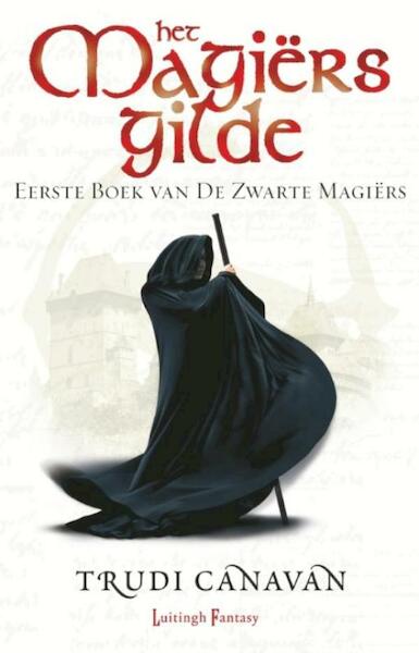 Zwarte Magiërs 1 - Het Magiërsgilde - Trudi Canavan (ISBN 9789024535767)