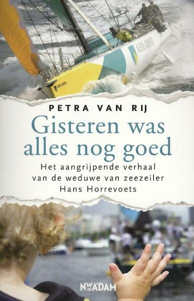 Gisteren was alles nog goed - Petra van Rij (ISBN 9789046812235)