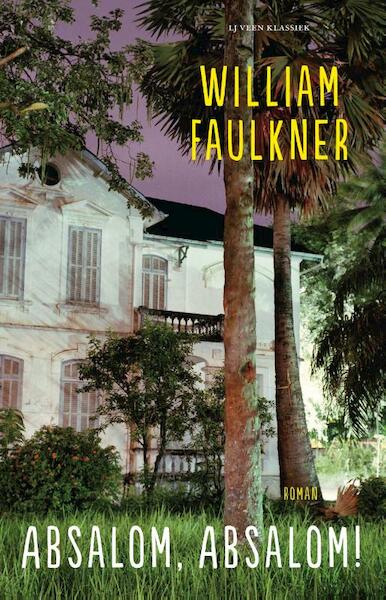 Absalom, absalom! - William Faulkner (ISBN 9789045016726)