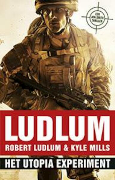 Jon Smith 10 Het Utopia experiment - Robert Ludlum, Kyle Mills (ISBN 9789021015484)