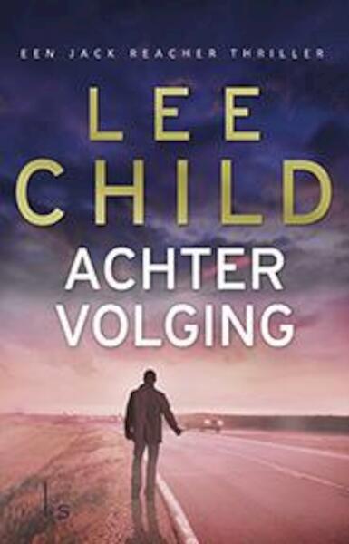 Reacher 17 Achtervolging - Lee Child (ISBN 9789021015538)