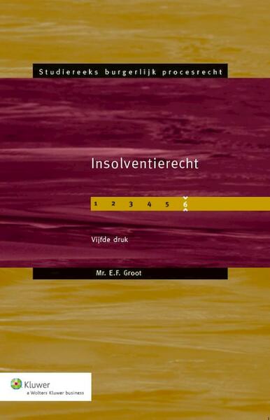 Insolventierecht - E.F. Groot (ISBN 9789013126976)