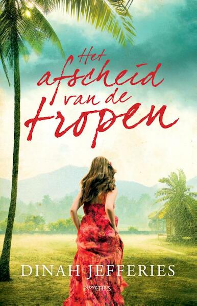 Het afscheid van de tropen - Dinah Jefferies (ISBN 9789044630923)