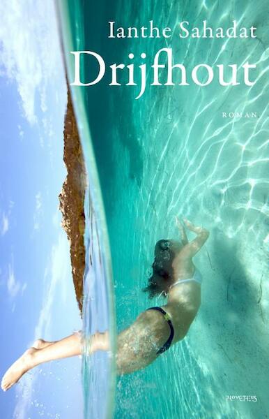 Drijfhout - Ianthe Sahadat (ISBN 9789044630305)