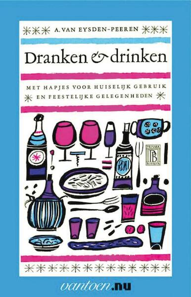 Dranken en drinken - A. van Eysden-Peeren (ISBN 9789031503148)