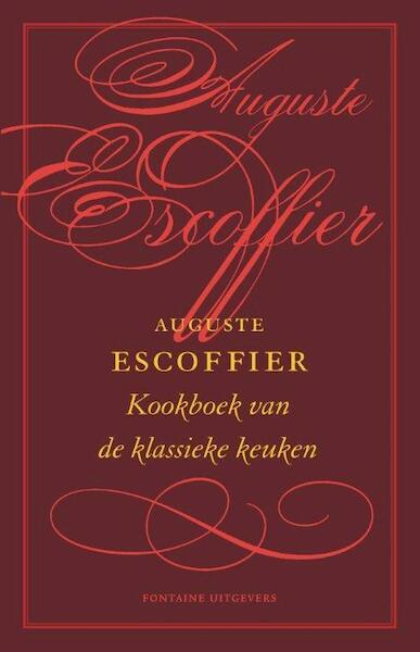 Het kookboek van de klassieke keuken - Auguste Escoffier (ISBN 9789059565357)
