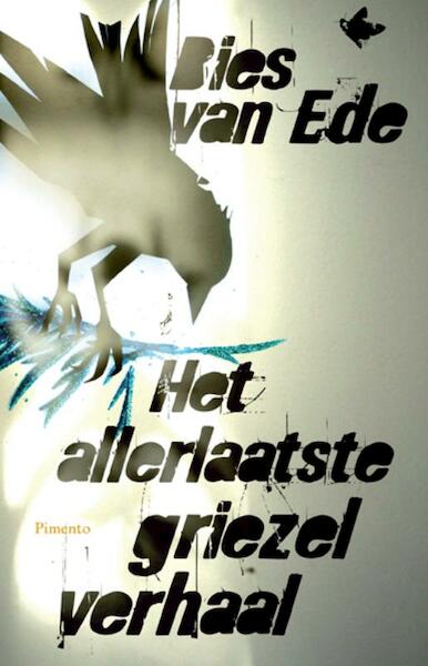 Het allerlaatste griezelverhaal - Bies van Ede (ISBN 9789049923174)