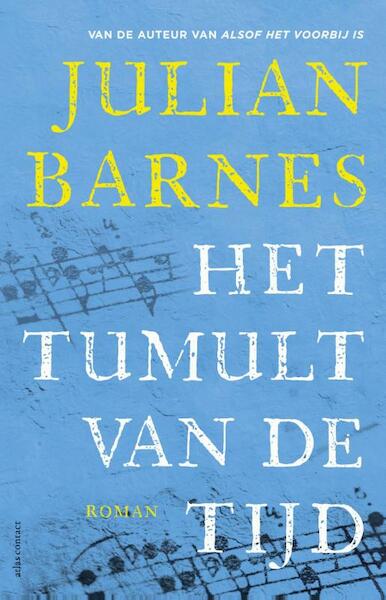 Het ruisen van de tijd - Julian Barnes (ISBN 9789025446611)