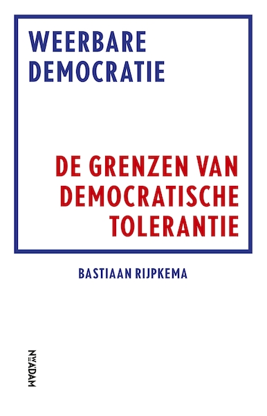 Weerbare democratie - Bastiaan Rijpkema (ISBN 9789046820056)