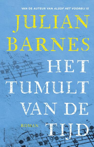 Het tumult van de tijd - Julian Barnes (ISBN 9789025446697)