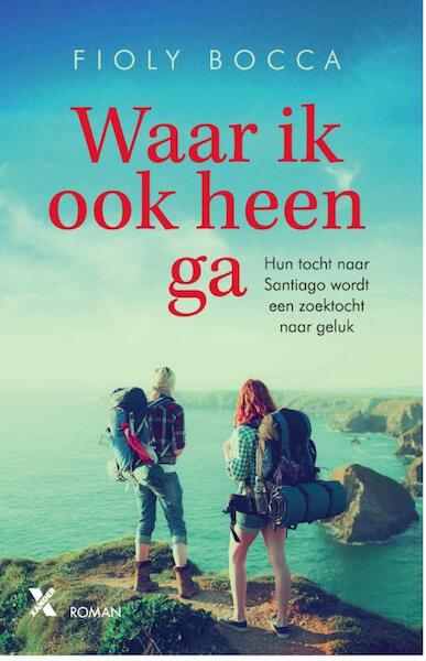 Waar ik ook heen ga - Fioly Bocca (ISBN 9789401606295)