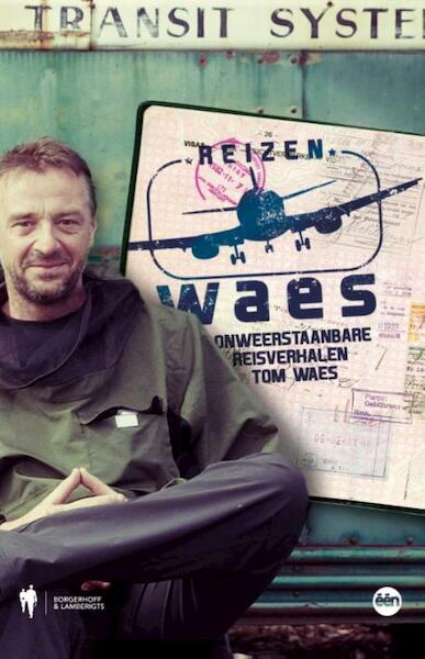 Reizen Waes - Tom Waes (ISBN 9789089315298)