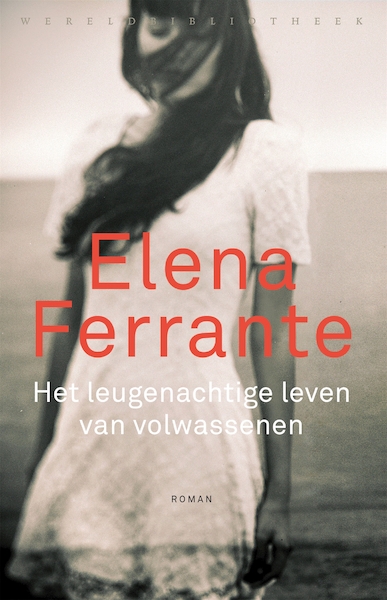 Het leugenachtige leven van volwassenen - Elena Ferrante (ISBN 9789028451063)