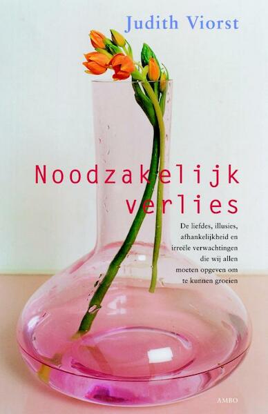 Noodzakelijk verlies - Judtih Viorst (ISBN 9789026321764)