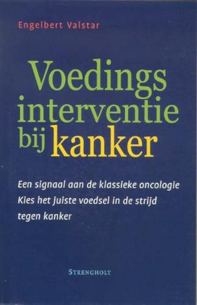 Voedingsinterventie bij kanker - E. Valstar (ISBN 9789058601926)