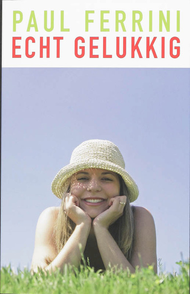 Echt gelukkig! - P. Ferrini (ISBN 9789020202199)