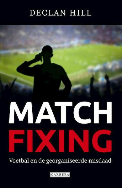 Matchfixing - Declan Hill (ISBN 9789048818167)