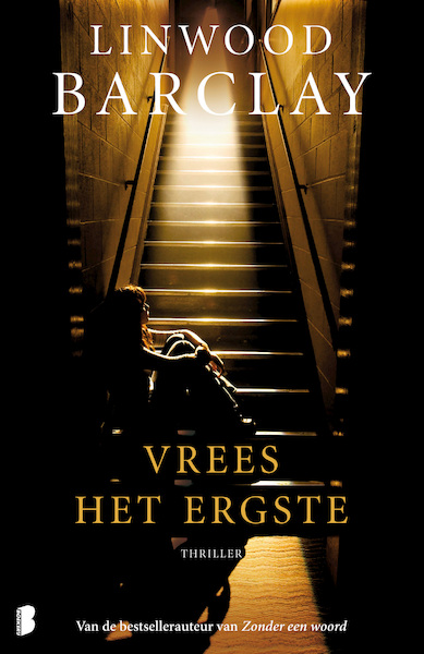 Vrees het ergste - Linwood Barclay (ISBN 9789022555378)