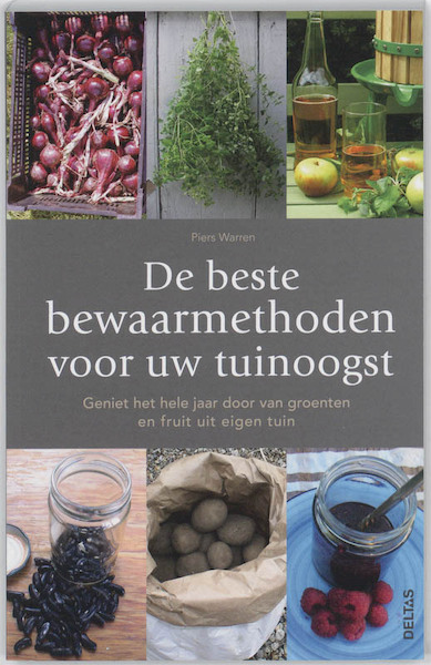 De beste bewaarmethoden voor uw tuinoogst - Piers Warren (ISBN 9789044726657)