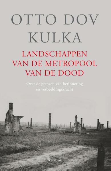 Landschappen van de dood - Otto Dov Kulka (ISBN 9789000315321)