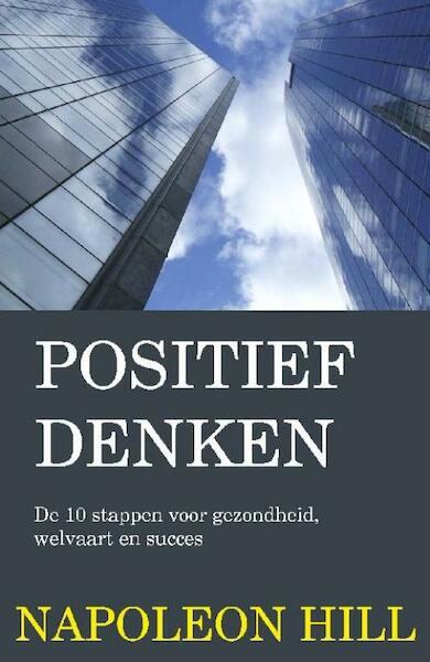 Positief denken - N. Hill (ISBN 9789055139071)