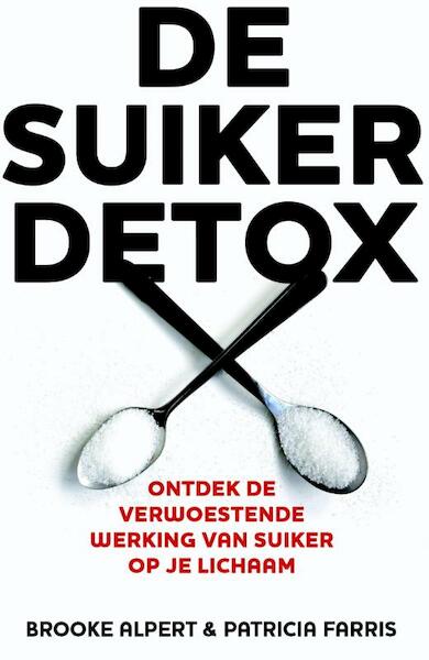 De suiker detox - Brooke Alpert, Patricia Farris (ISBN 9789045204758)