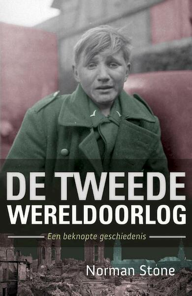 De Tweede Wereldoorlog - Norman Stone (ISBN 9789059779327)