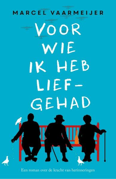 Voor wie ik heb liefgehad - Marcel Vaarmeijer (ISBN 9789024570942)