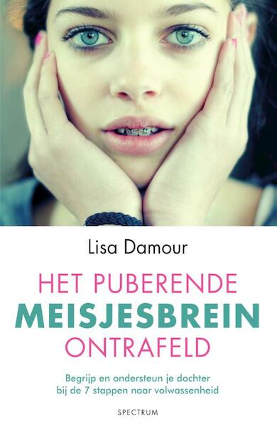 Het puberende meisjesbrein ontrafeld - Lisa Damour (ISBN 9789000352593)