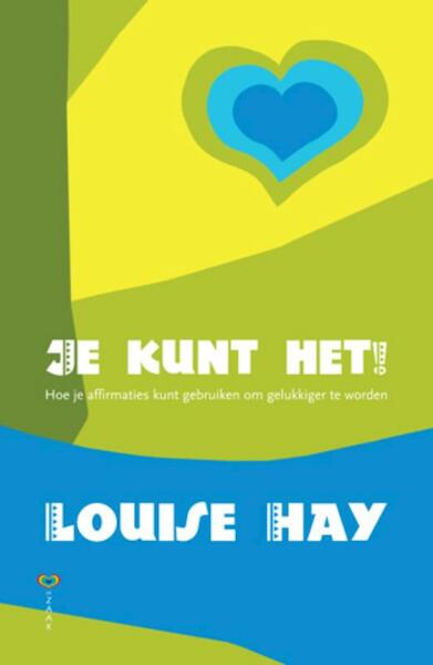 Je kunt het! - Louise Hay, Louise L. Hay (ISBN 9789072455925)