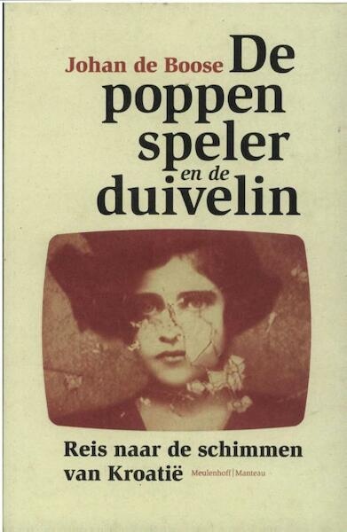 De poppenspeler en de duivelin - Johan de Boose (ISBN 9789460420108)