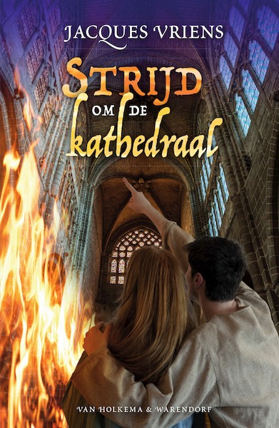 Strijd om de kathedraal - Jacques Vriens (ISBN 9789000305261)