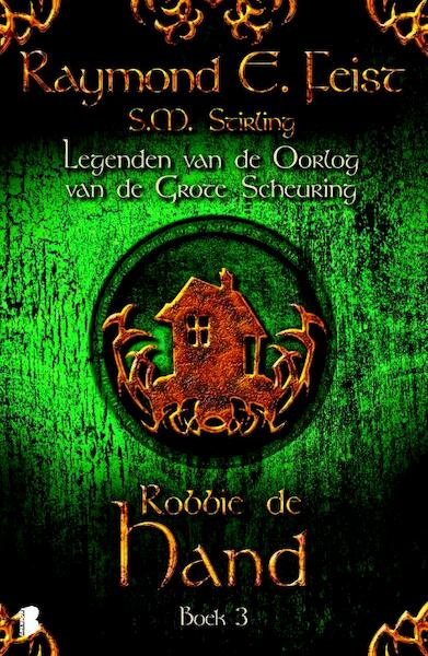 Robbie de hand - Raymond E. Feist, S.M. Stirling (ISBN 9789022554524)