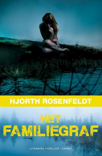 Het familiegraf - Hjorth Rosenfeldt (ISBN 9789023486268)