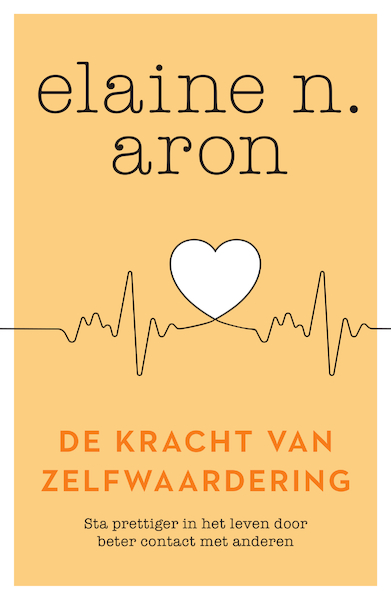 De kracht van zelfwaardering - Elaine N. Aron (ISBN 9789400512580)