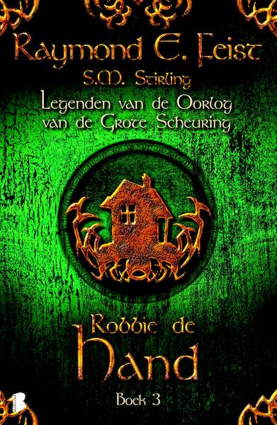 Robbie de hand - Raymond E. Feist, S.M. Stirling (ISBN 9789460232251)