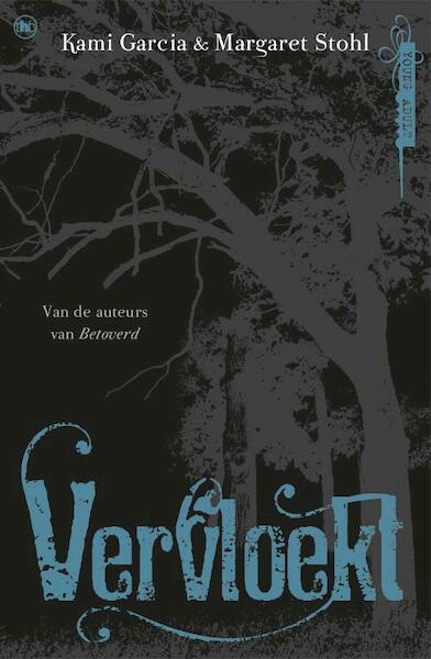 Vervloekt - Kami Garcia, Margaret Stohl (ISBN 9789044327847)
