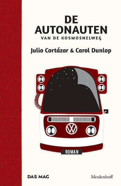 De autonauten van de kosmosnelweg - Julio Cortázar, Carol Dunlop (ISBN 9789029089548)