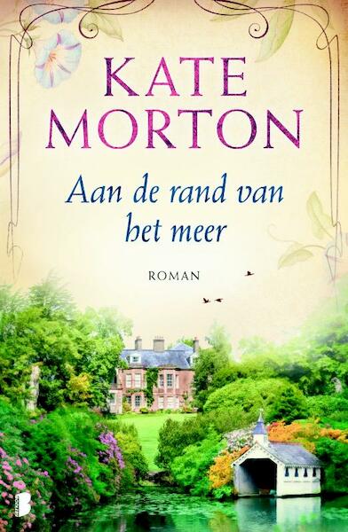 Aan de rand van het meer - Kate Morton (ISBN 9789022578551)