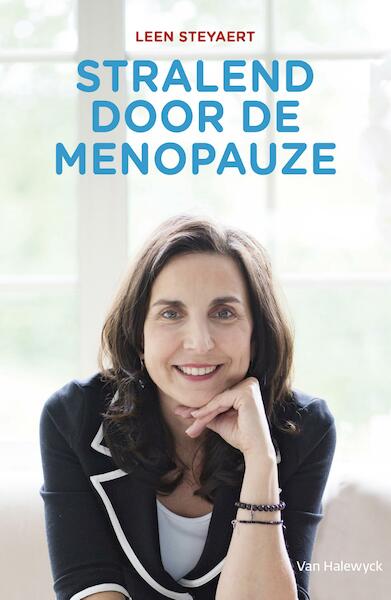 Stralend door de menopauze - Leen Steyaert (ISBN 9789461316158)