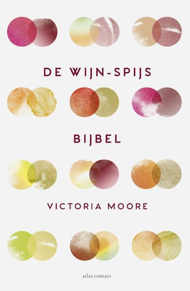 De wijn-spijsbijbel - Victoria Moore (ISBN 9789045034690)