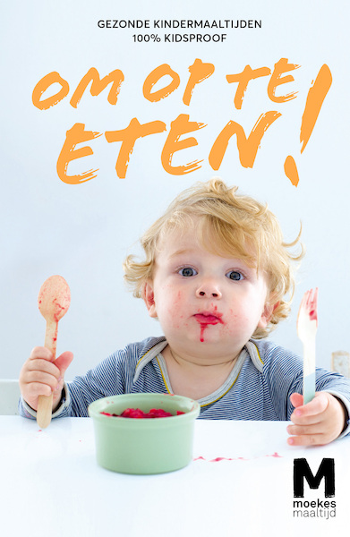 Moekes maaltijd - Om op te eten - Maartje Guikers (ISBN 9789021573199)