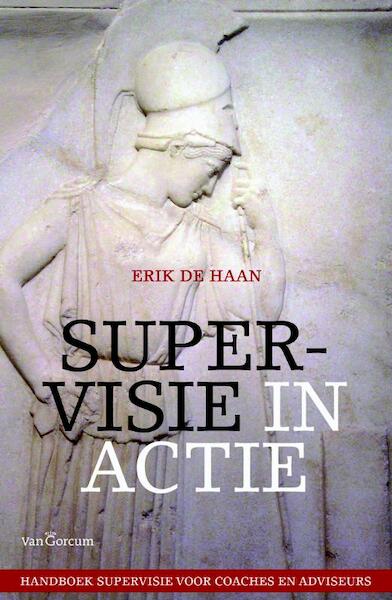 Supervisie in actie - Erik de Haan (ISBN 9789023247883)