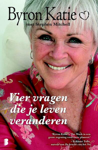 Vier vragen die je leven veranderen - Byron Katie, Stephen Mitchell (ISBN 9789022554050)