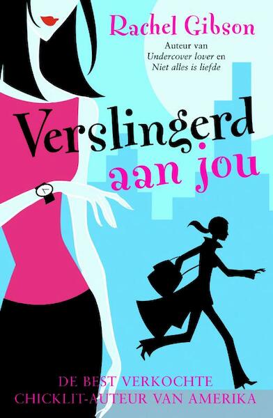 Verslingerd aan jou - R. Gibson, Rachel Gibson (ISBN 9789061124801)