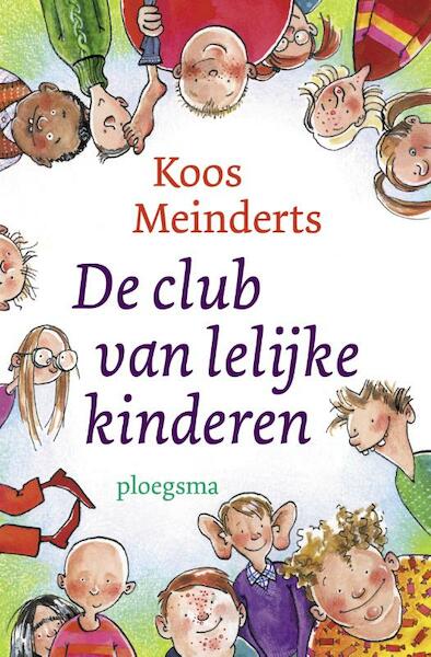 De club van lelijke kinderen - Koos Meinderts (ISBN 9789021618074)