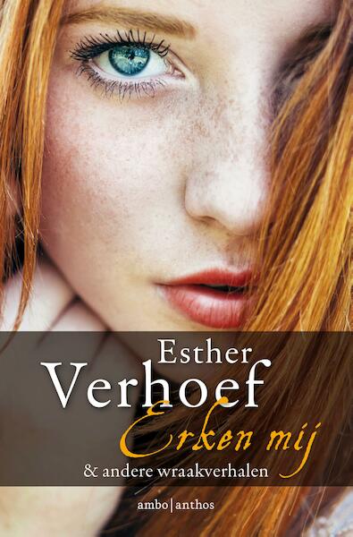 Erken mij - Esther Verhoef (ISBN 9789041423078)